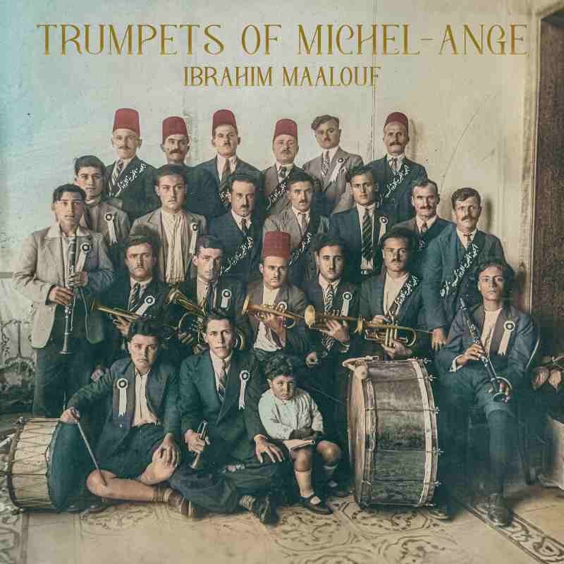 Ibrahim Maalouf – « TRUMPETS OF MICHEL-ANGE »